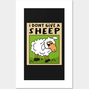 I dont give a Sheep! Posters and Art